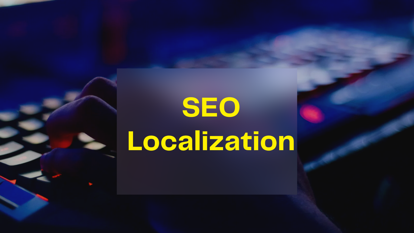 The Components of SEO Localization: A Comprehensive Guide