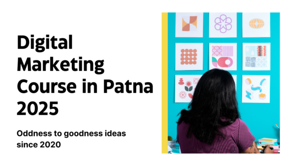Top 7 Reasons to Join a Digital Marketing Course in Patna in 2025